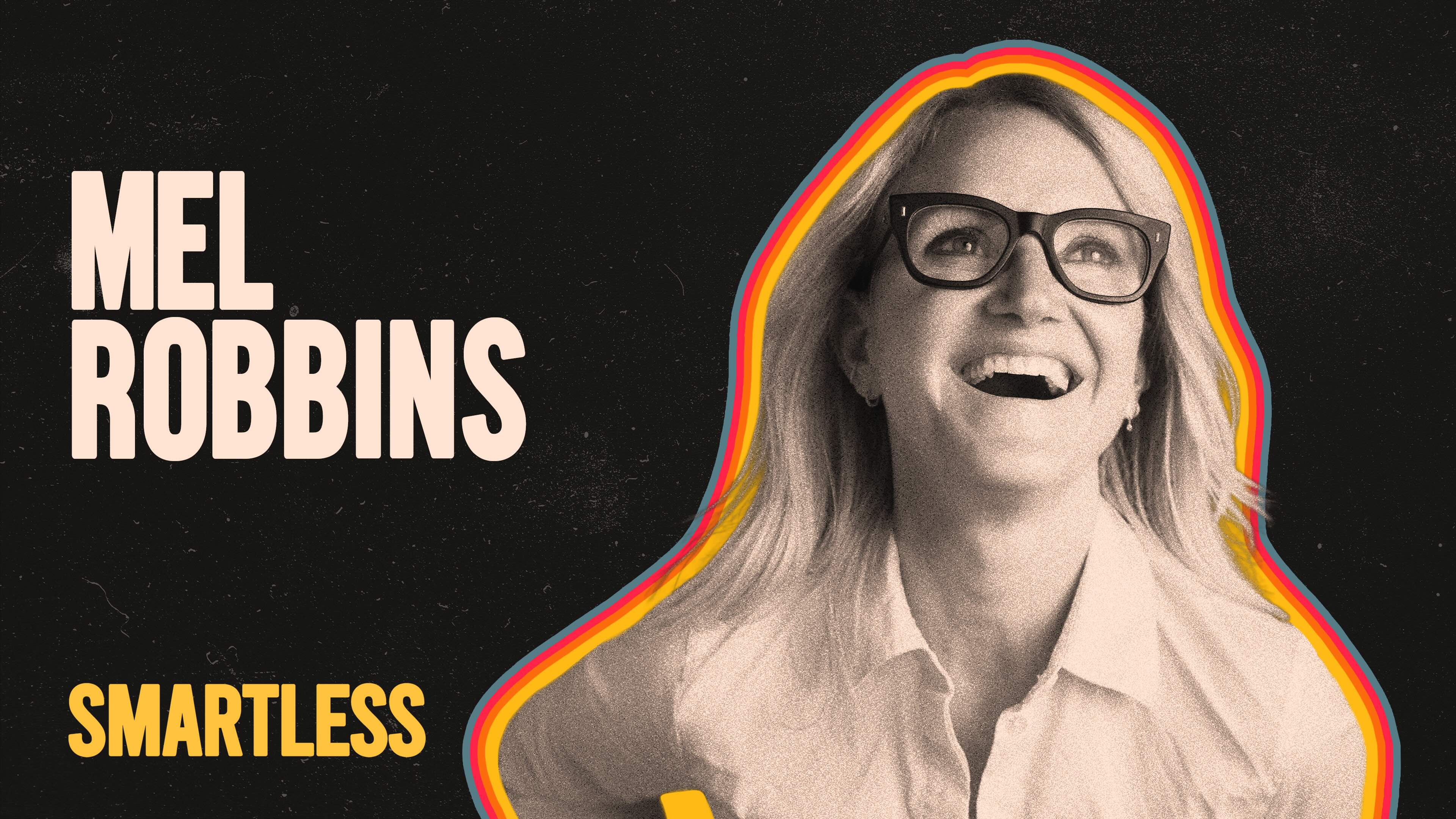 Mel Robbins on ‘SmartLess’: Listen with Early Access